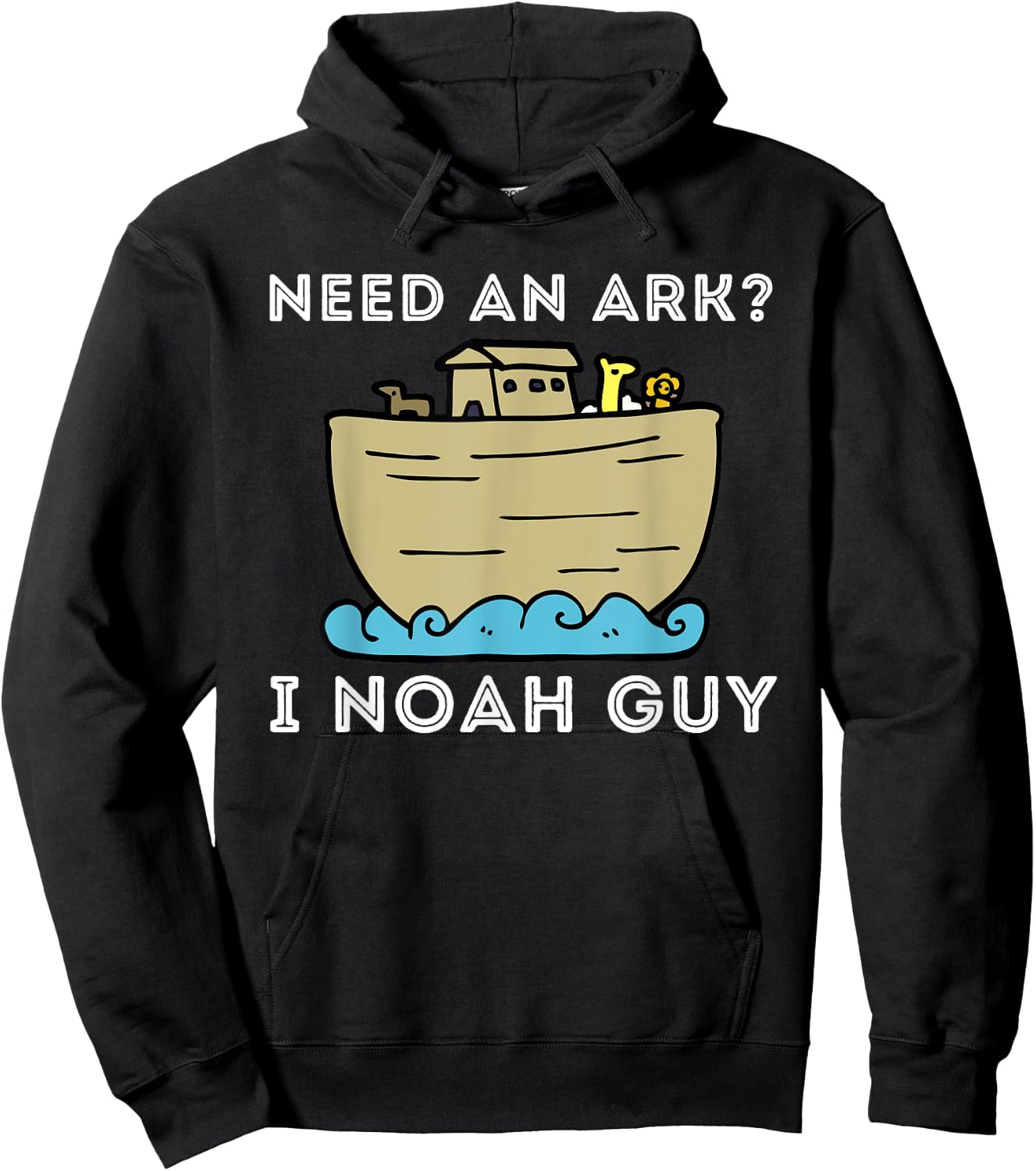 Need An Ark? I Noah Guy - Funny Christian Bible & Jesus Hoodie - Hoodie | Black