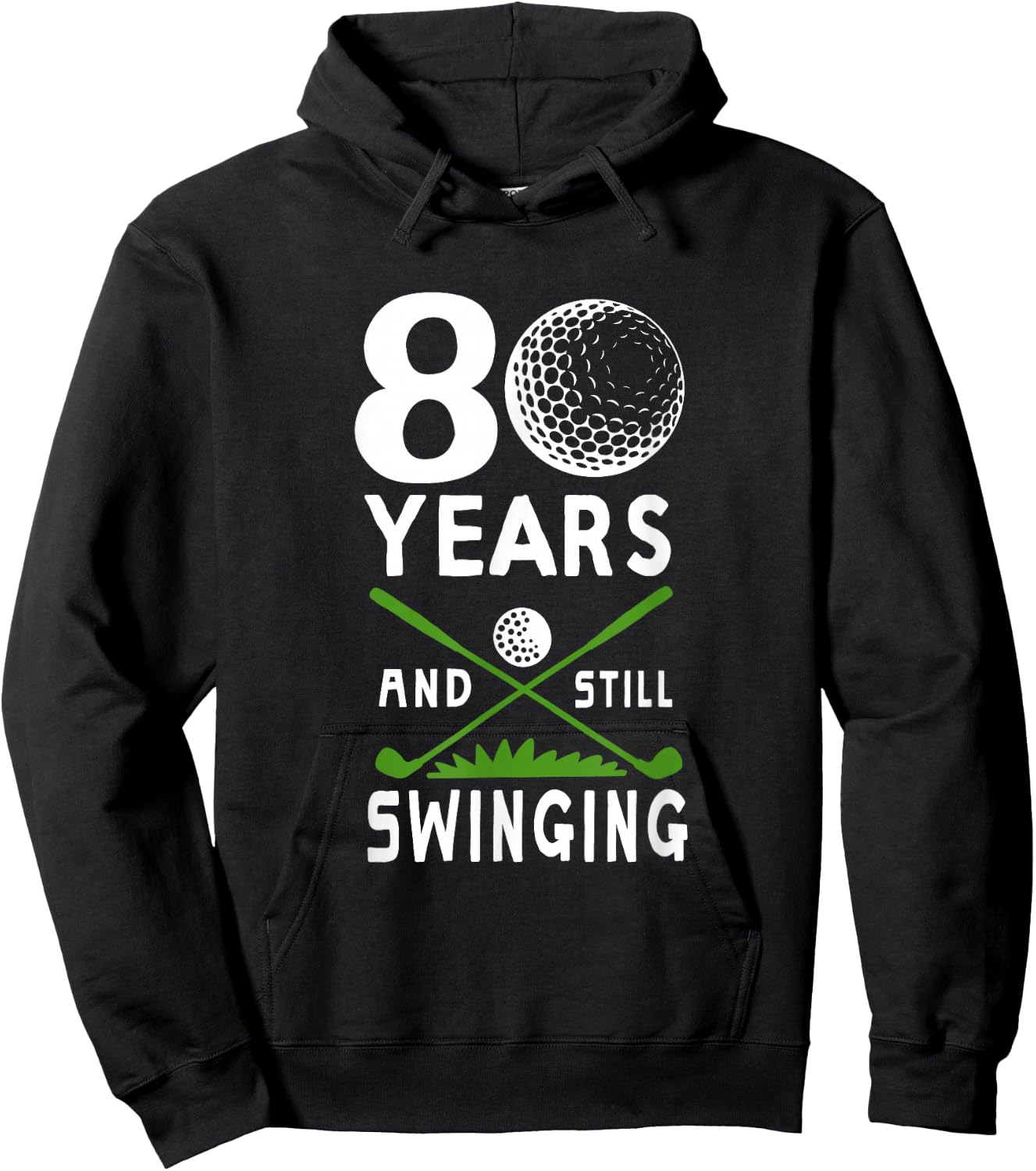 80 Years And Still Swinging 80th Birthday Golfing Apparel Hoodie - Hoodie | Black