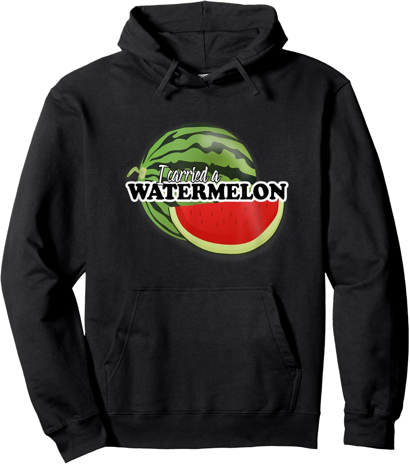 I carried a watermelon Hoodie - Hoodie | Black