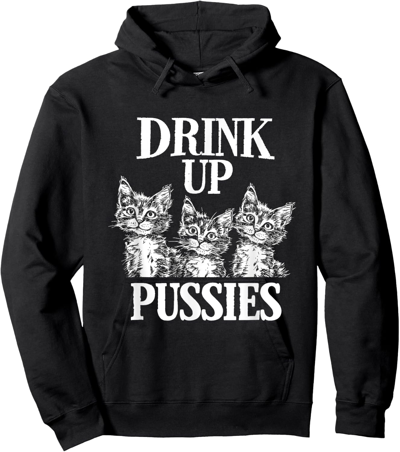 Drink Up Pussies Adult Humor St Patricks Day Saying Vintage Hoodie - Hoodie | Black