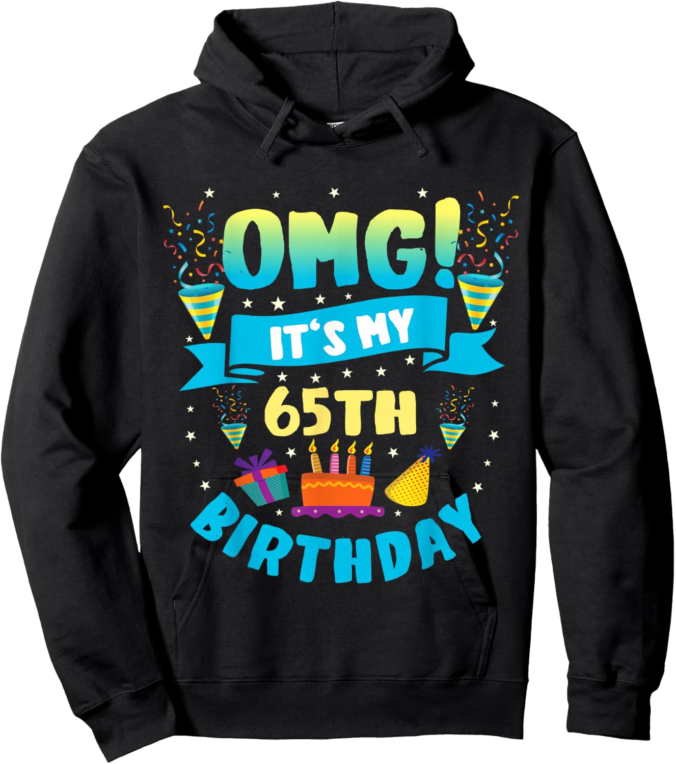 65 Year Old Shirt OMG It's My 65th Birthday Hoodie - Hoodie | Black