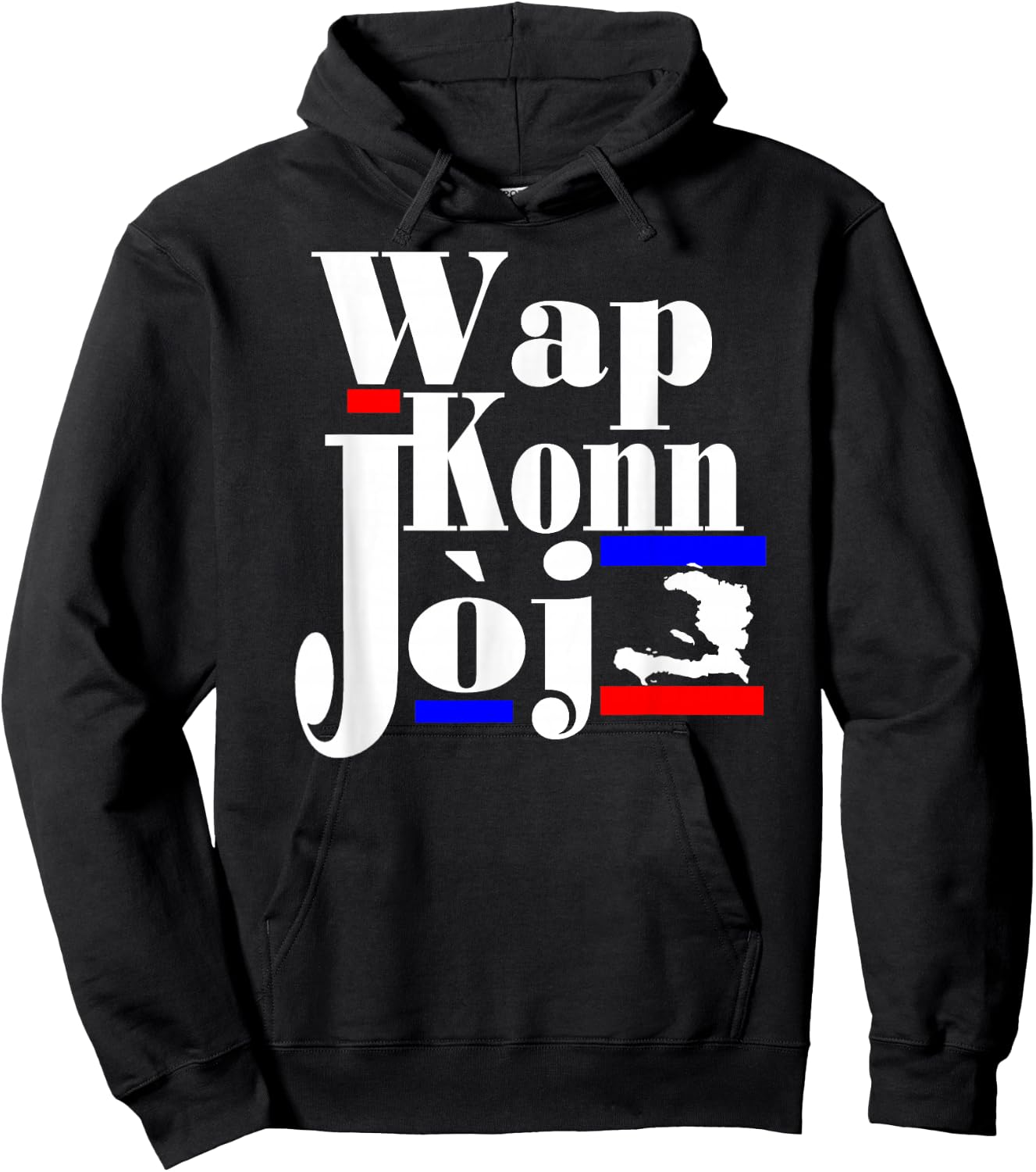 Haitian Creole Saying Funny Patriot Haiti Pride Wap Konn Joj Hoodie - Hoodie | Black