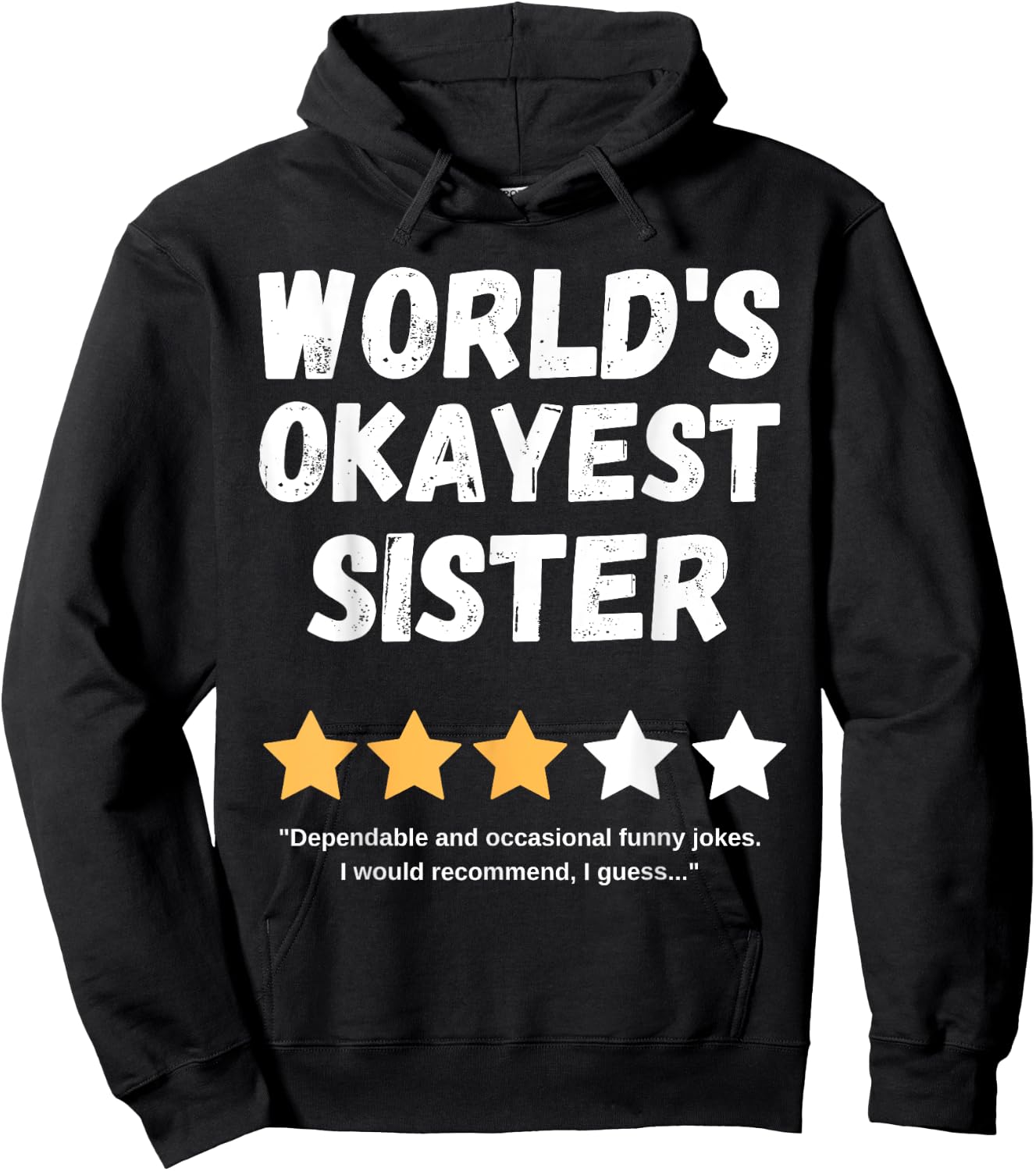 World's Okayest Sister Funny Gag Hoodie - Hoodie | Black