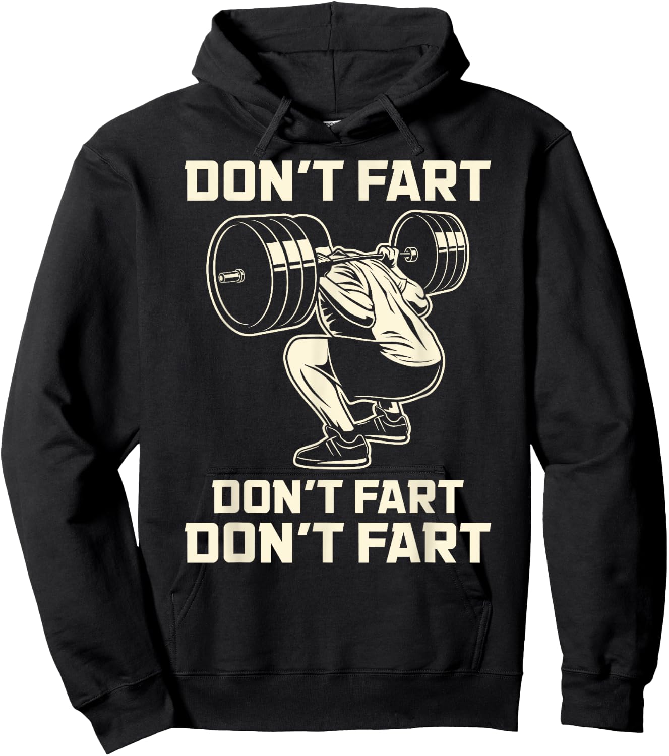 Don't Fart Fitness Workout Gym Weightlifting Squat Hoodie - Hoodie | Black