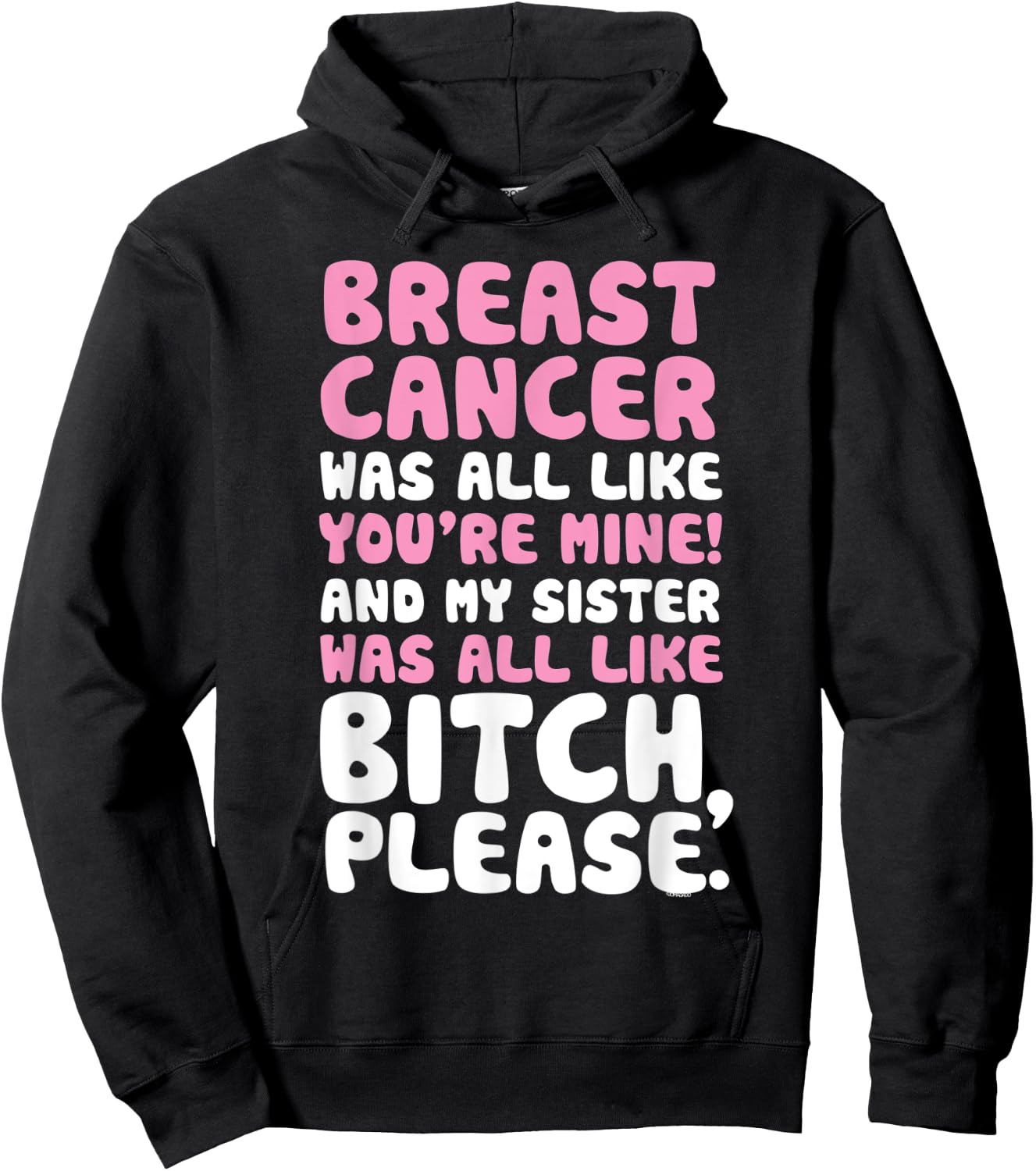 Breast Cancer My Sister Support Quote Funny Hoodie - Hoodie | Black