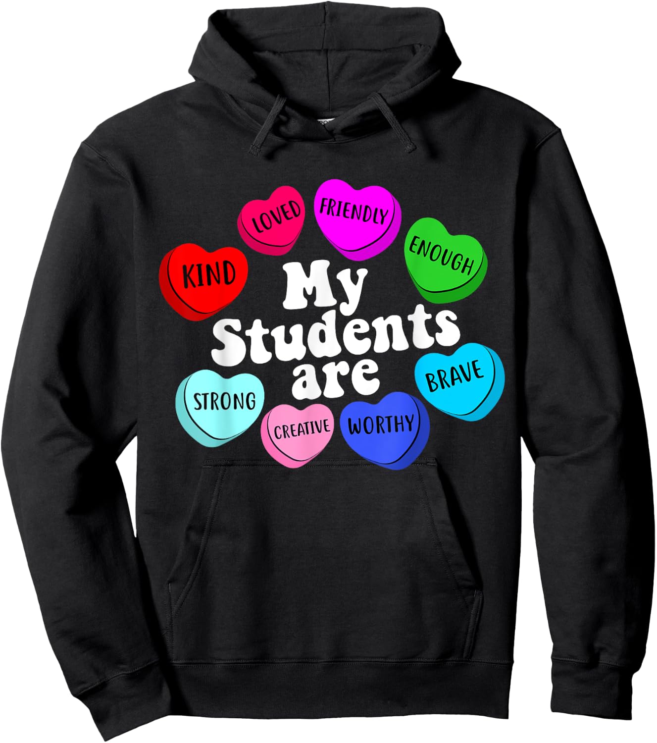 My Students Are Enough Friendly Valentines Day Teacher Hoodie - Hoodie | Black