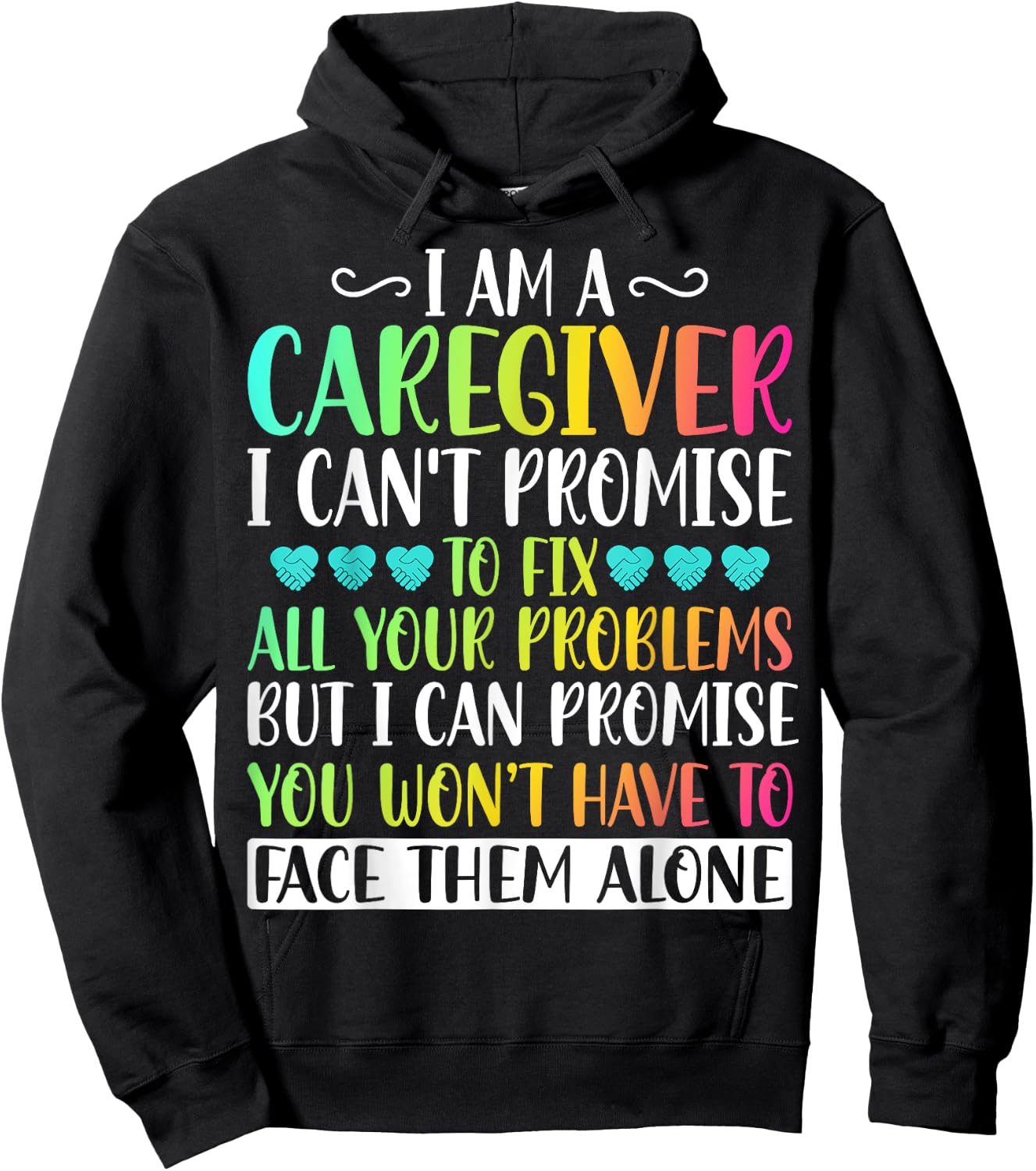I'm a Caregiver I Can't Promise - Funny Caregiver Nurse Hoodie - Hoodie | Black