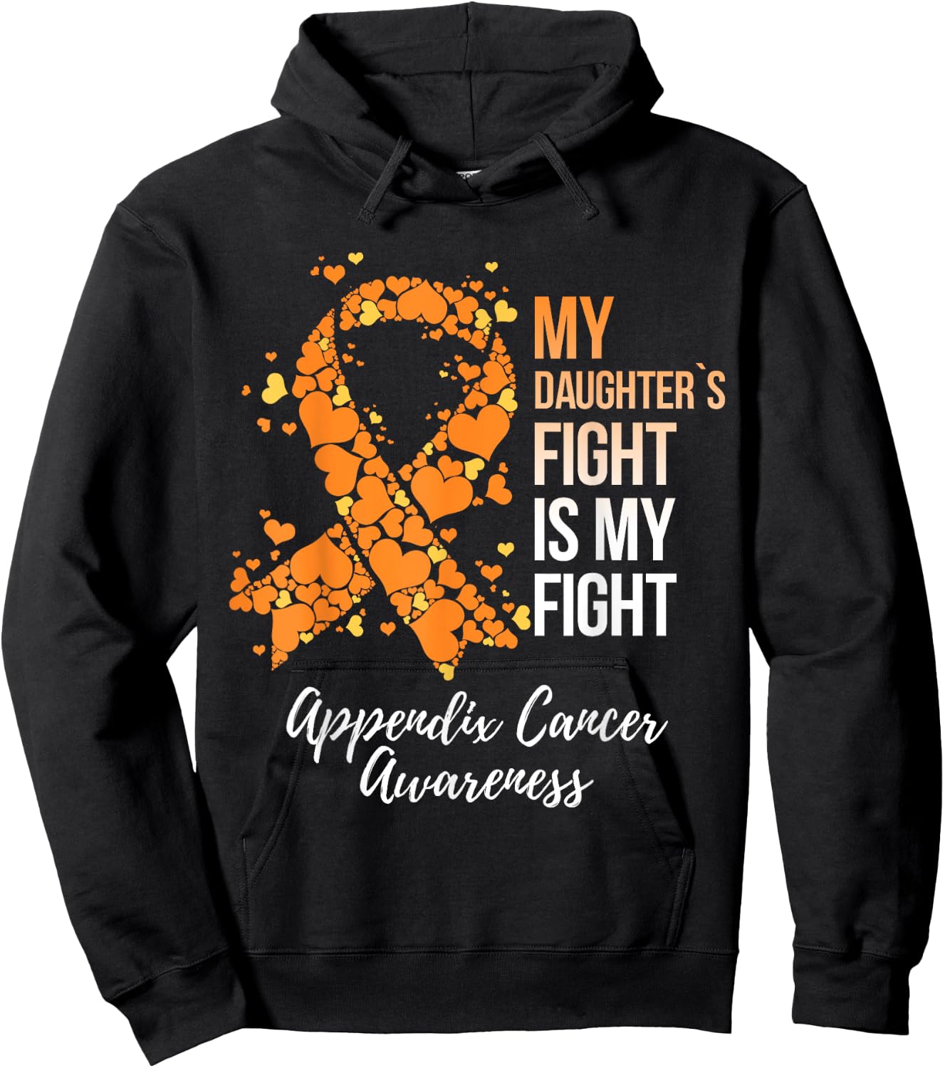 My Daughter’s Fight Is My Fight Appendix Cancer Awareness Hoodie - Hoodie | Black