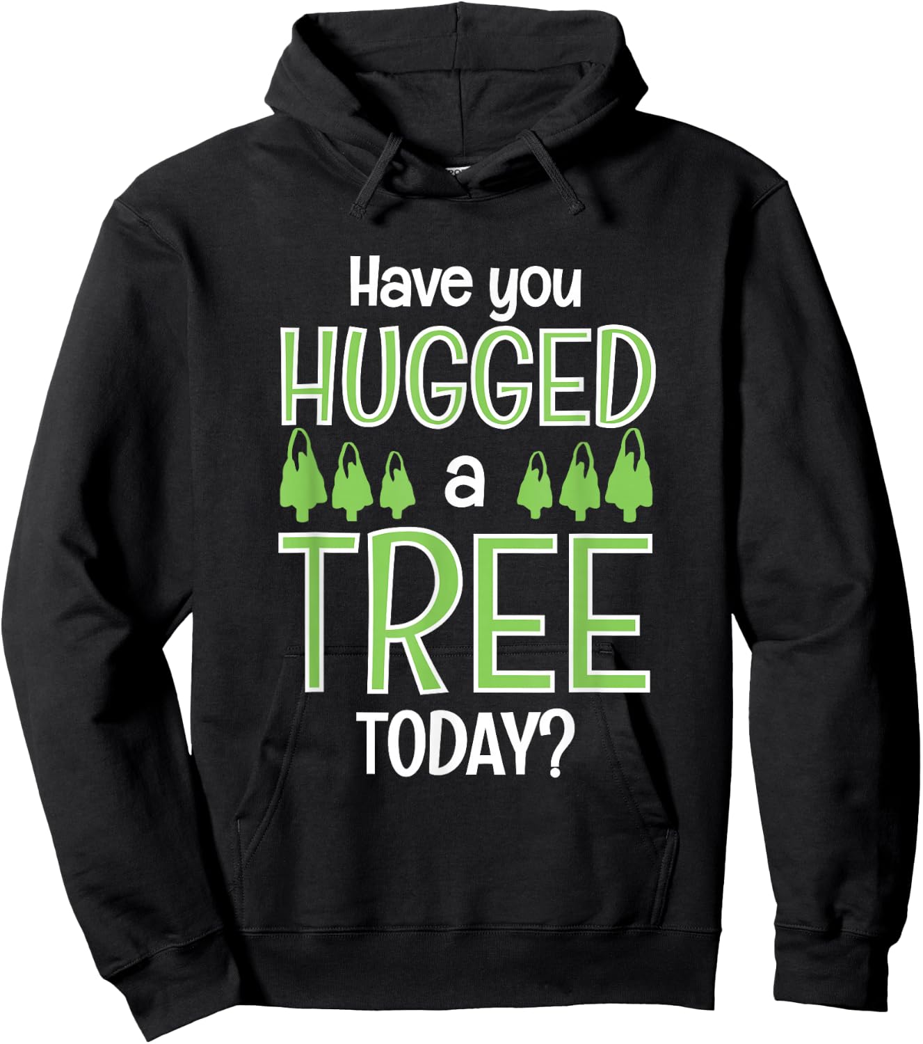 Funny Have You Hugged A Tree Today Camping Lovers gift Hoodie - Hoodie | Black