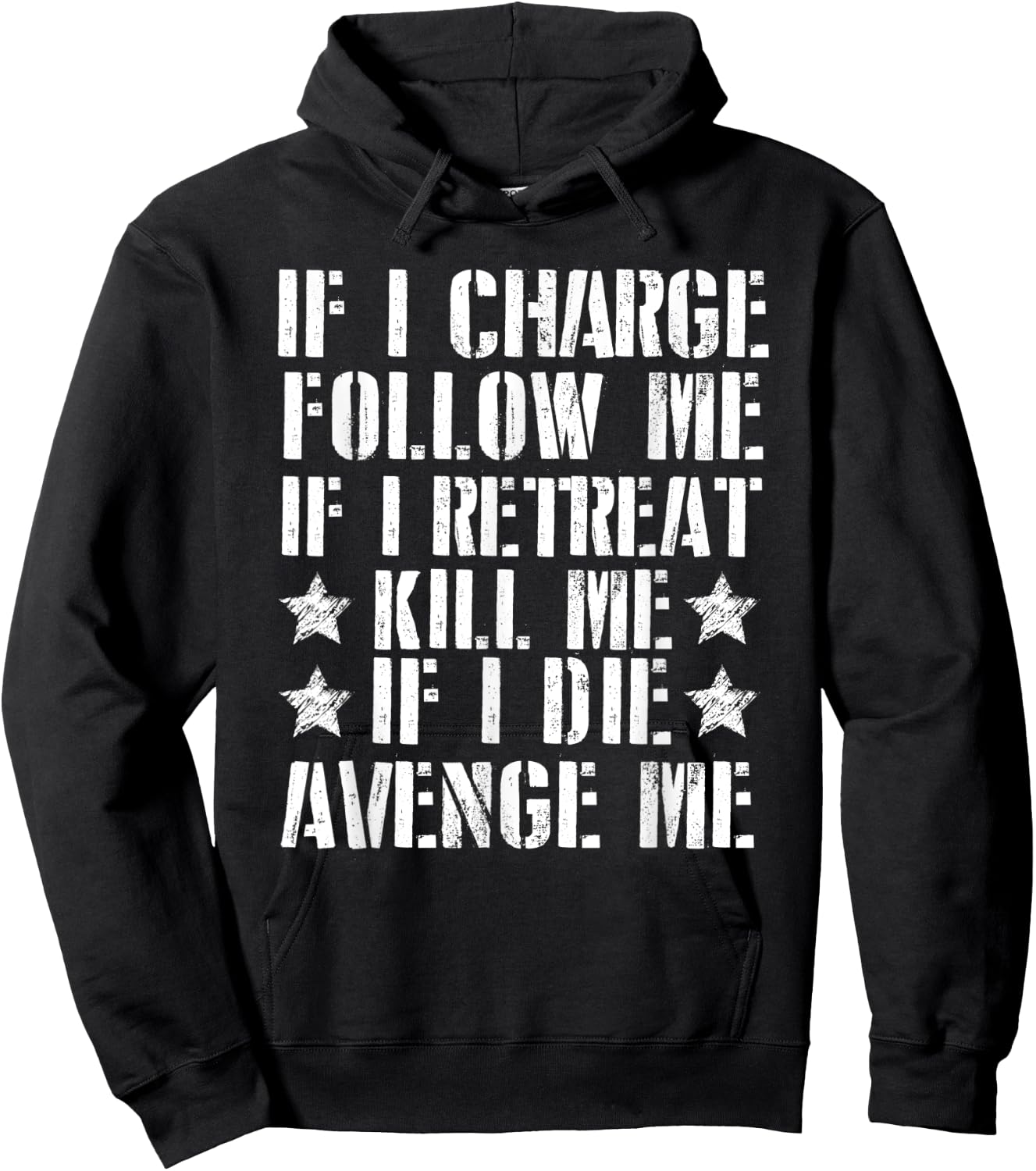 If I Charge Follow Me If I Retreat Kill Me Hoodie - Hoodie | Black