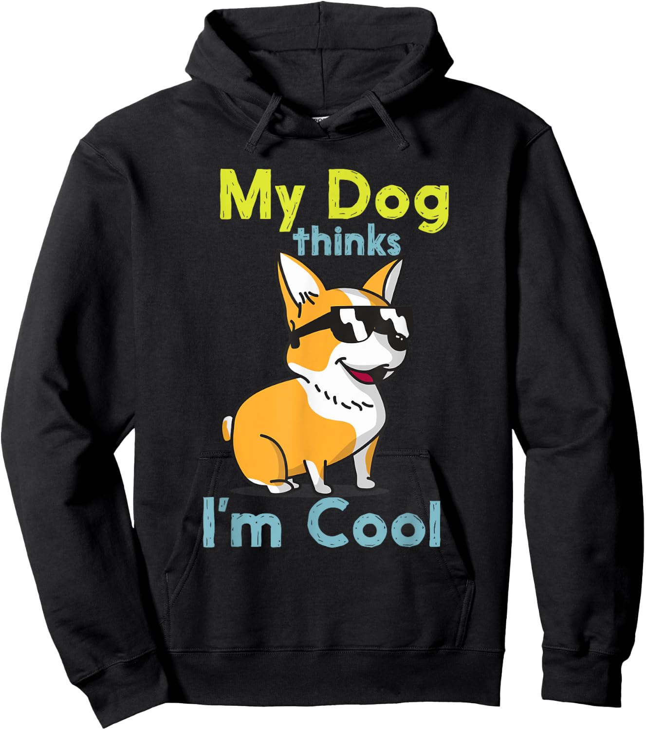 My Dog Thinks I'm Cool Cute Funny Dogs Pet Lover Hoodie - Hoodie | Black