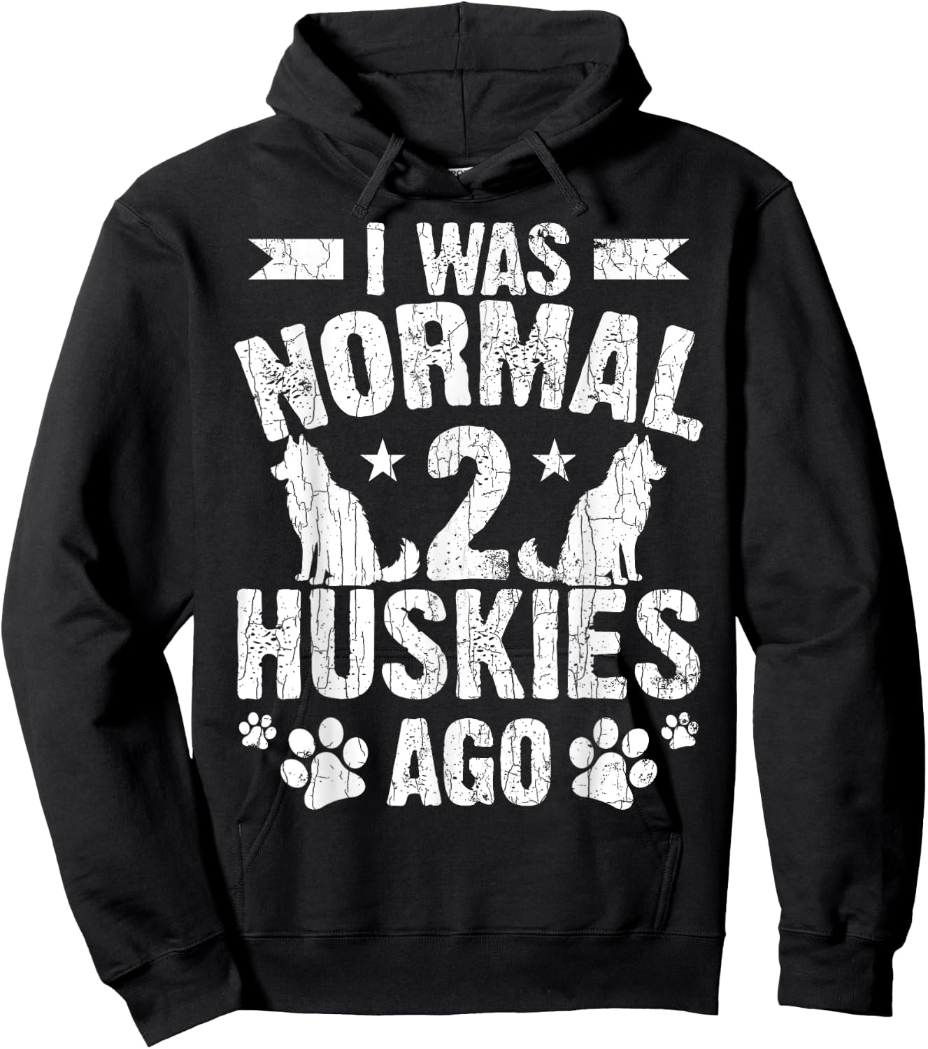 I Was Normal 2 Huskies Ago Funny Dog Owner Lover Graphic Hoodie - Hoodie | Black