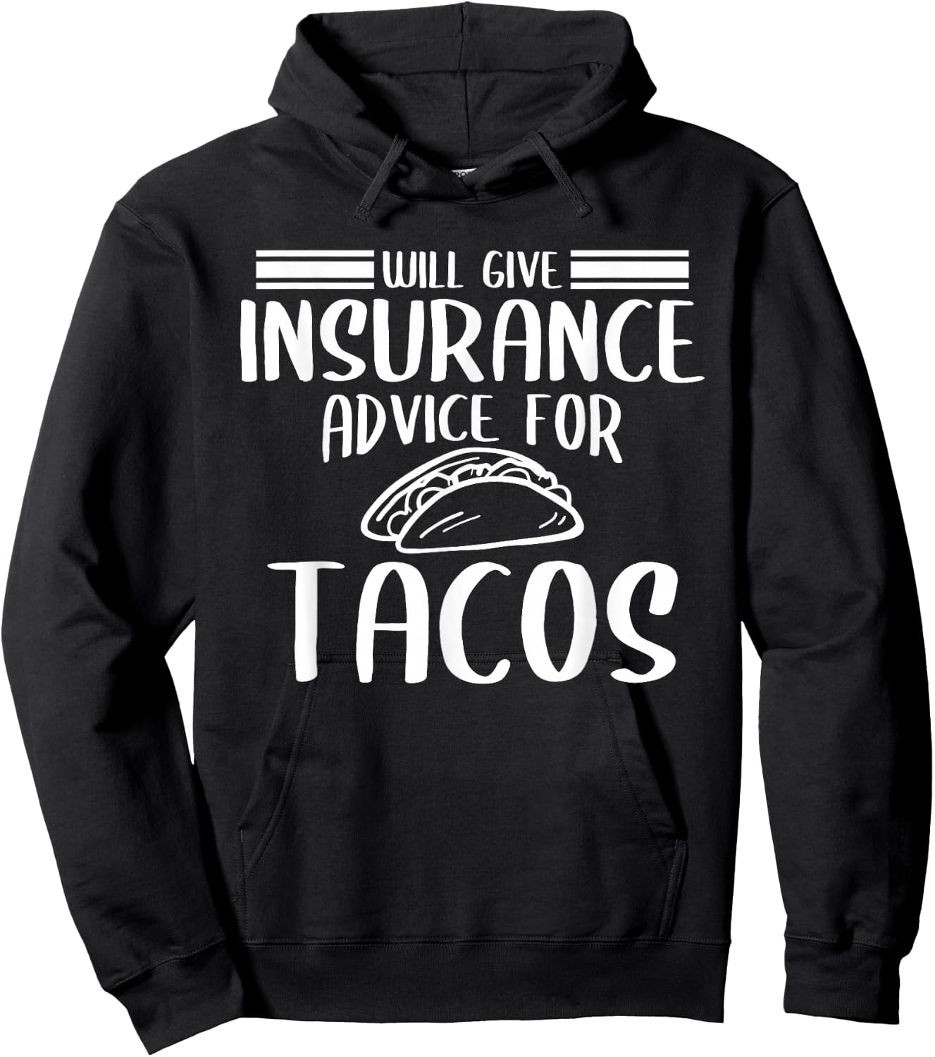 Will Give Insurance Advice For Tacos Funny Insurance Agent Hoodie - Hoodie | Black