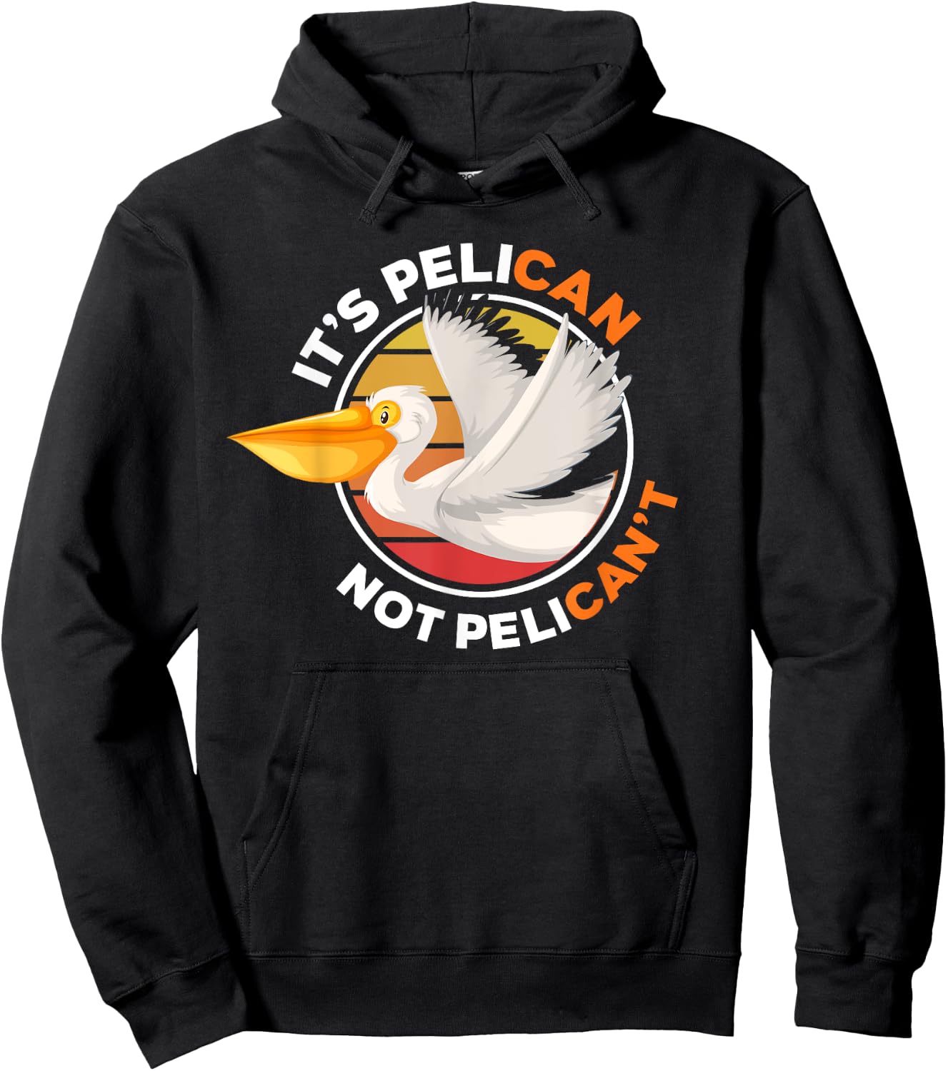 It's Pelican Not Pelican't - Funny Pun Water Bird Hoodie - Hoodie | Black