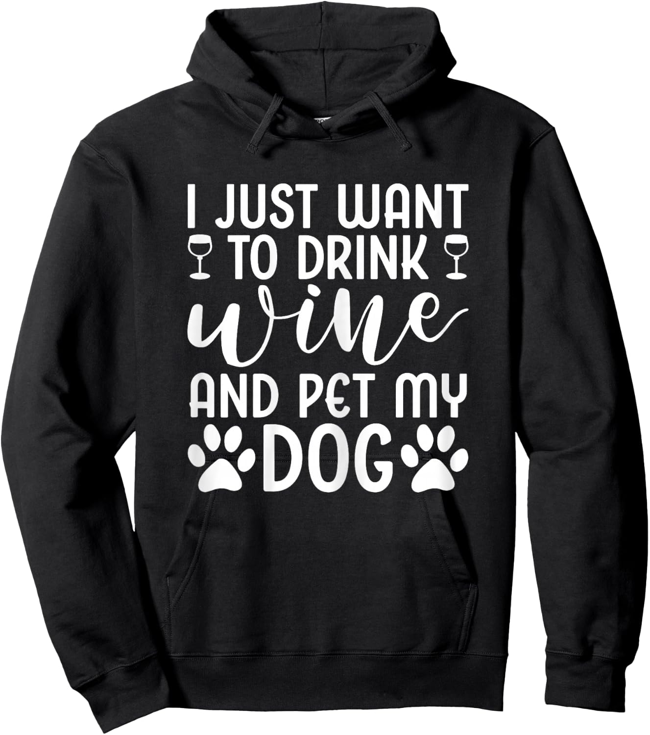 I Just Want To Drink Wine And Pet My Dog Wine Funny Dog Hoodie - Hoodie | Black