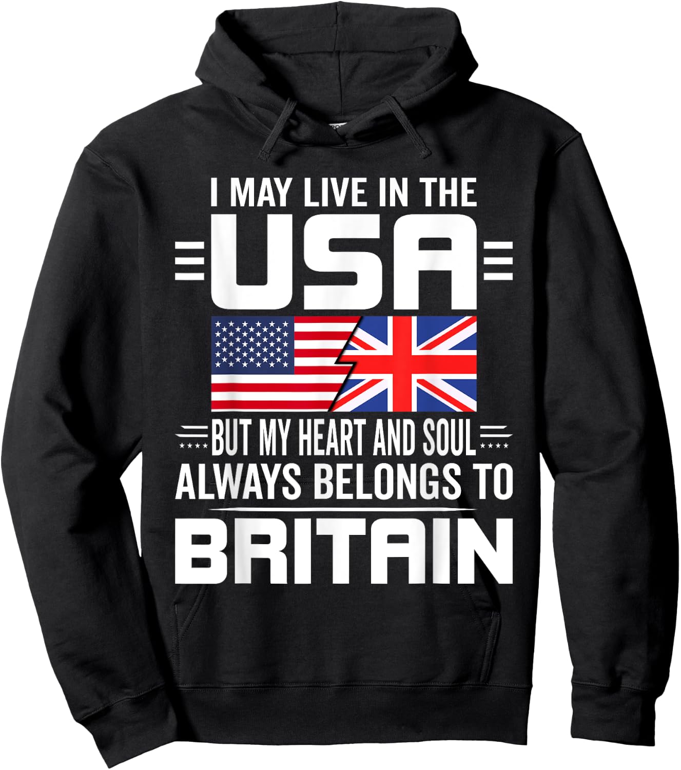 I May Live In The USA But My Heart Belongs To Britain Hoodie - Hoodie | Black