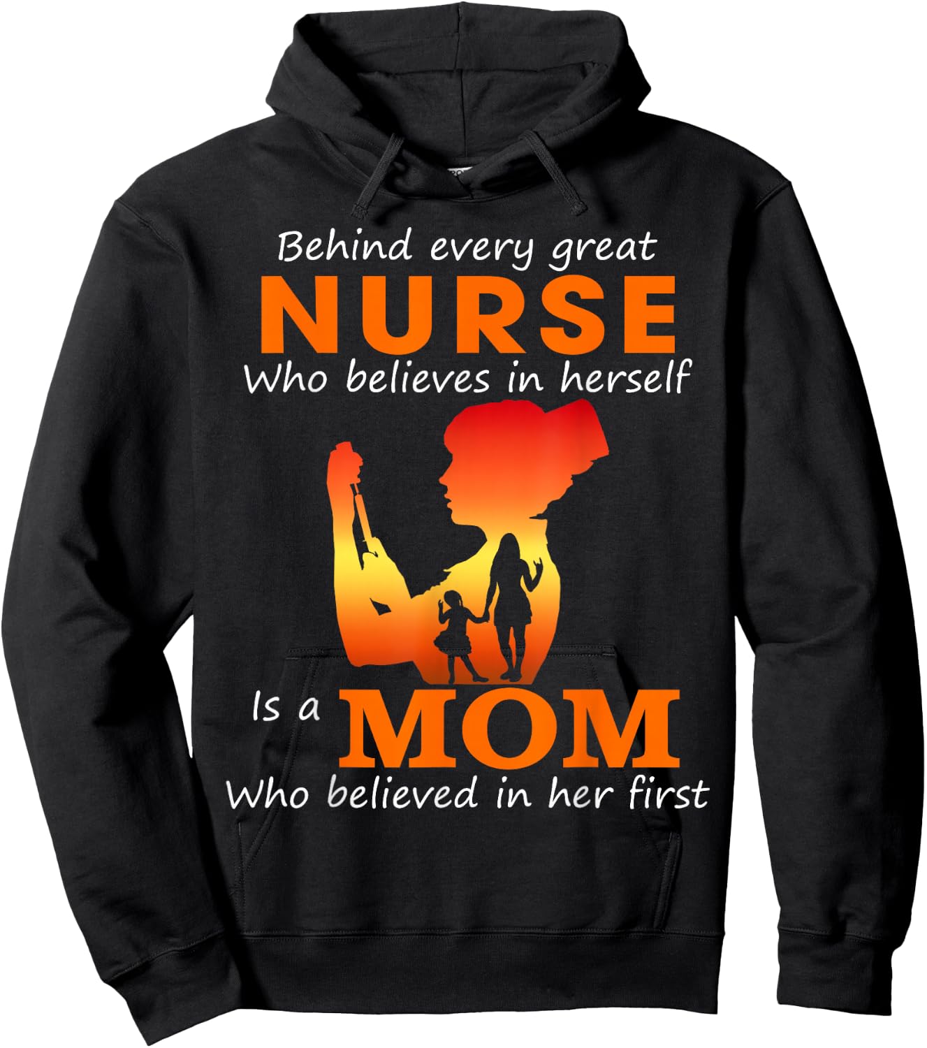 Behind every great nurse who believes in herself is a Mom Hoodie - Hoodie | Black