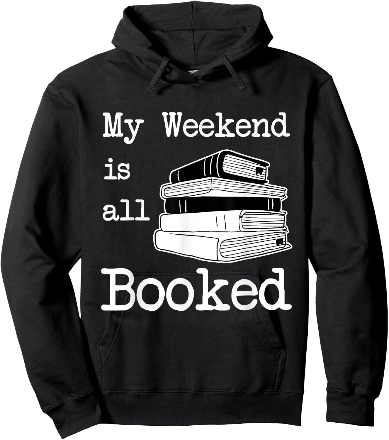 My Weekend Is All Booked - Book Lover Gift & Reading Hoodie - Hoodie | Black