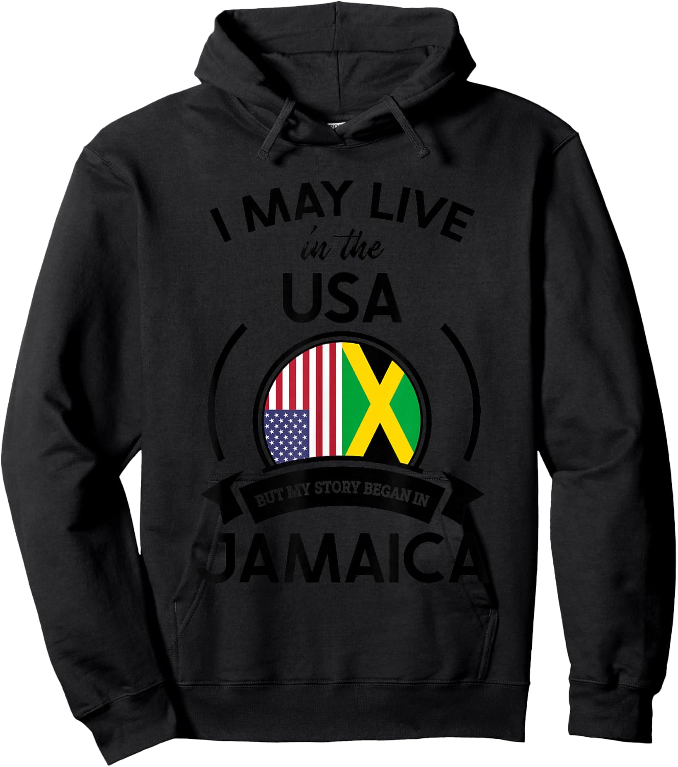 May Live In The USA But My Story Began In Jamaica Flag Gift Hoodie - Hoodie | Black
