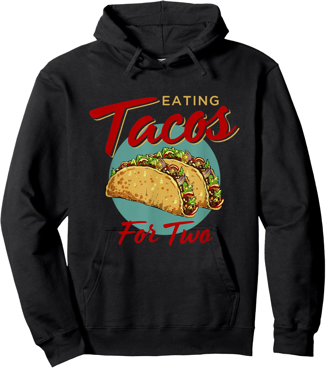 Eating Tacos For Two Pregnancy Announcement Baby Funny Mom Hoodie - Hoodie | Black