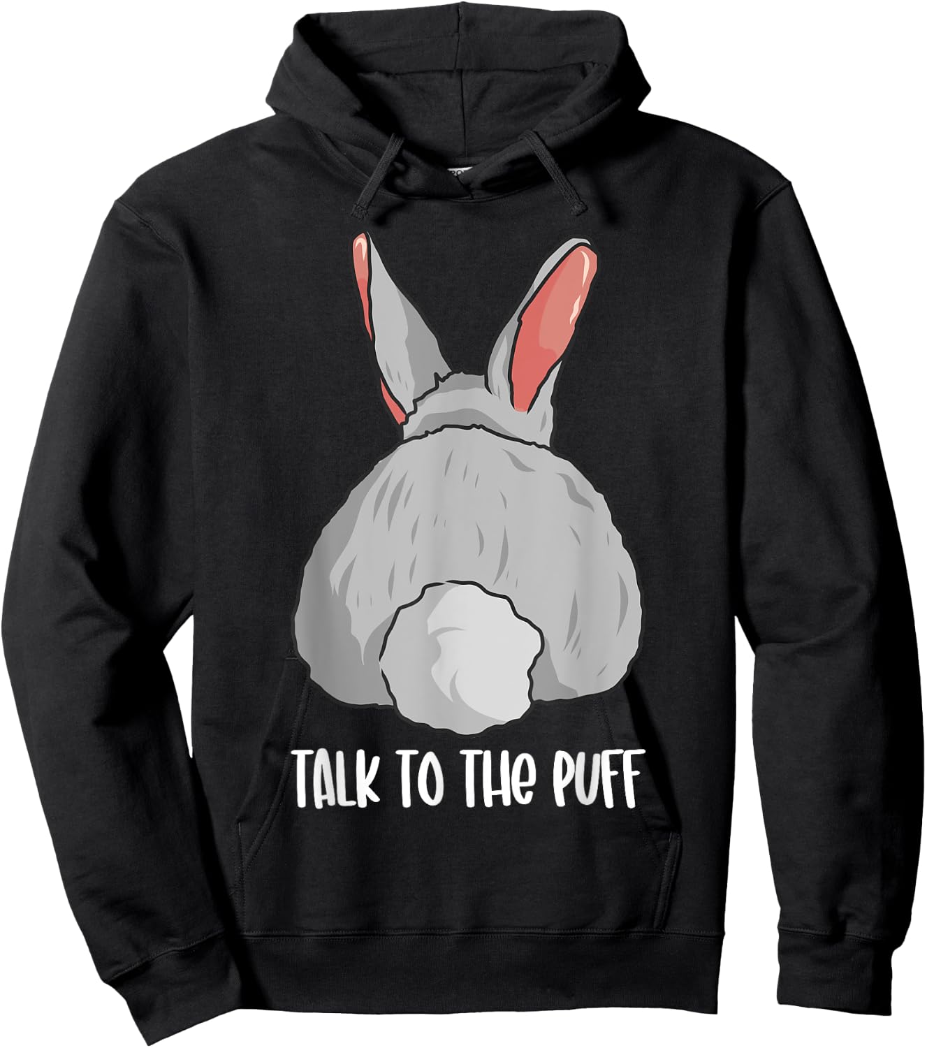 Funny Bunny Rabbit Cute Joke Talk To The Puff Cute Bunnies Hoodie - Hoodie | Black