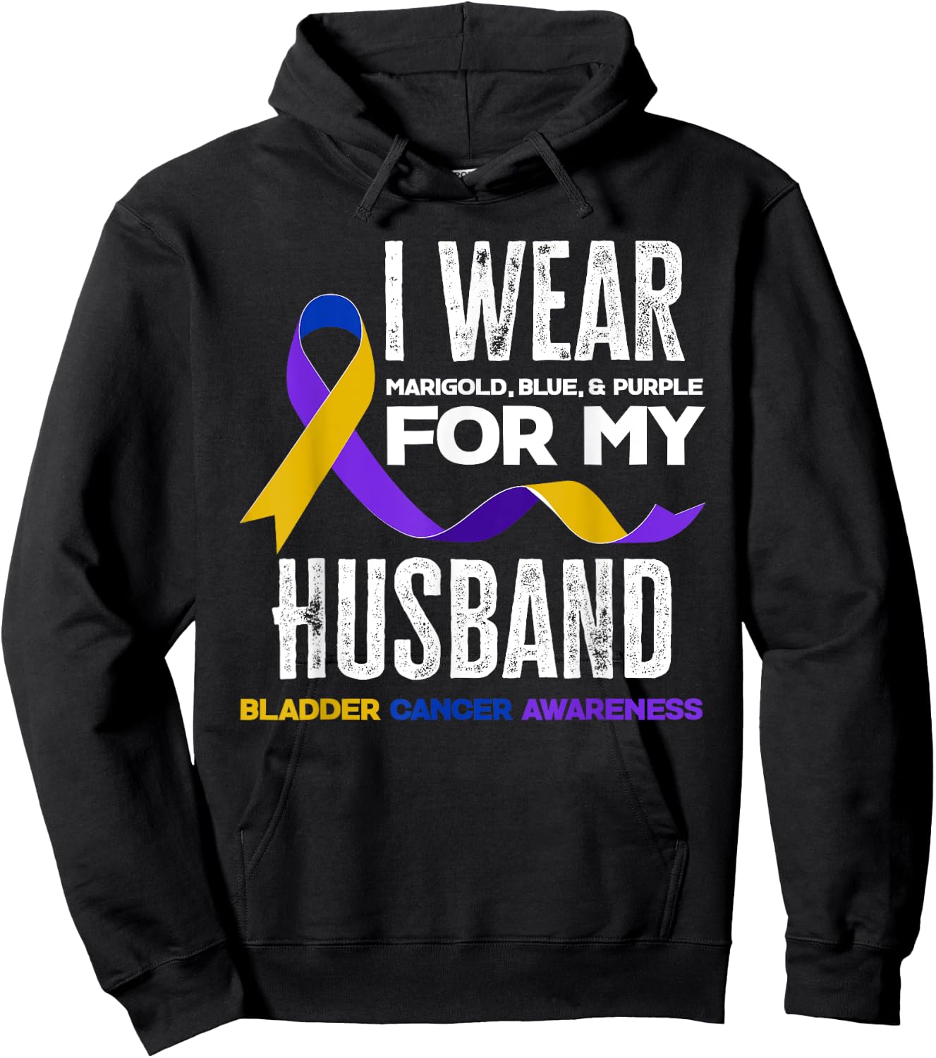 I Wear Marigold, Blue & Purple For My Husband Bladder Cancer Hoodie - Hoodie | Black
