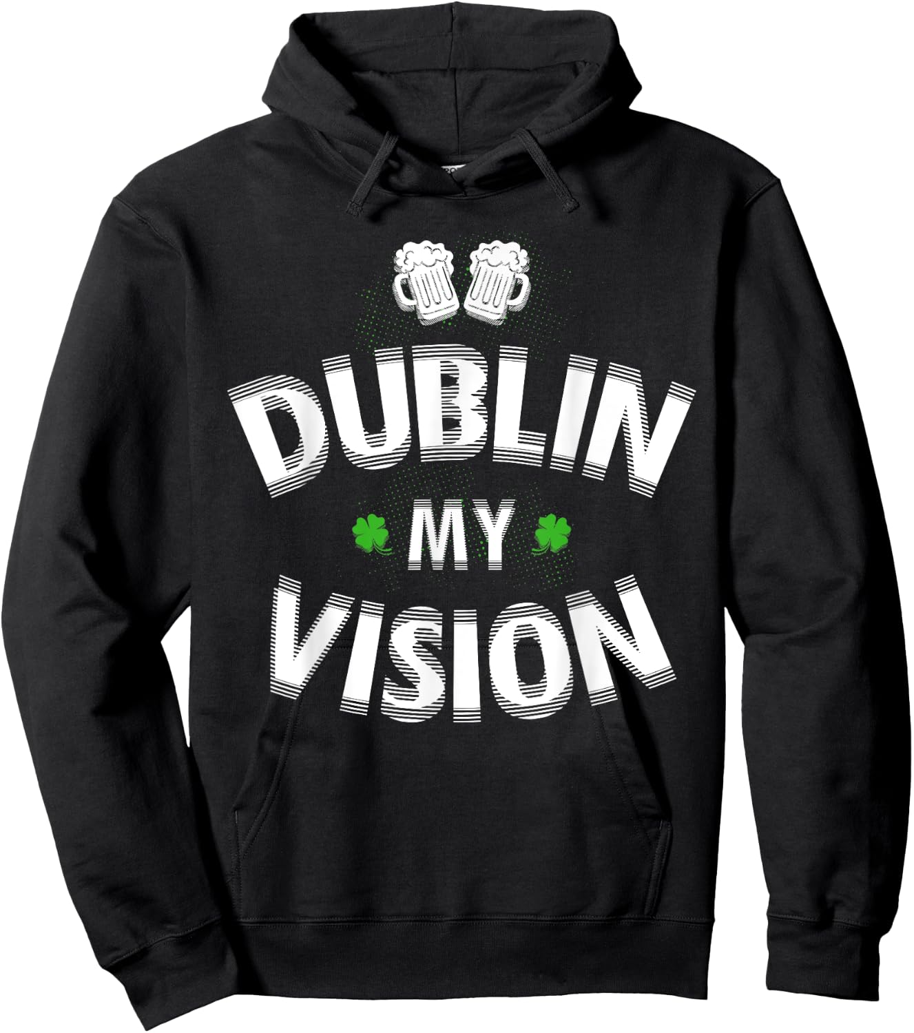 St Patrick's Day Gift Fuzzy Dublin My Vision Funny Lucky Hoodie - Hoodie | Black