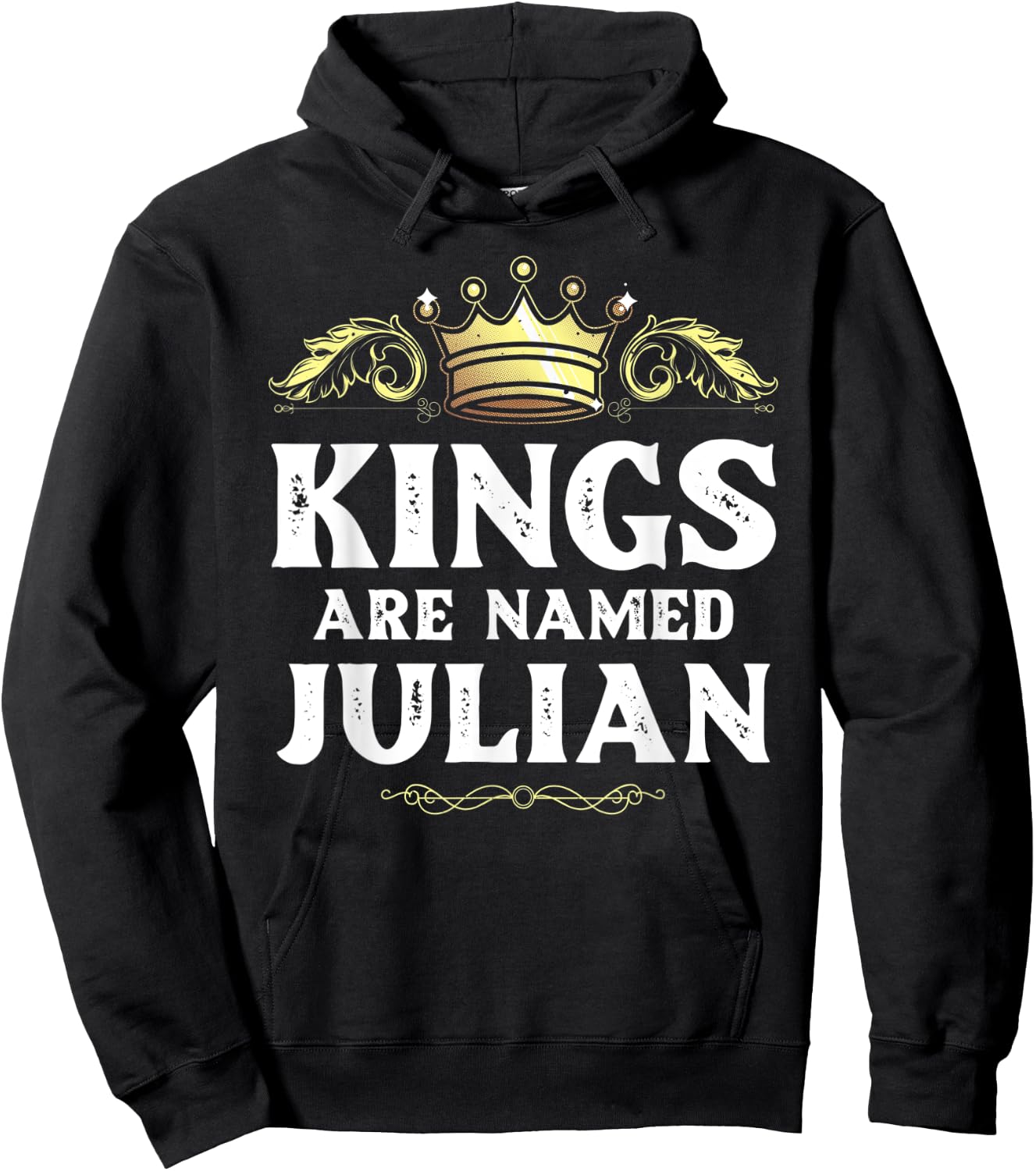 Kings Are Named JULIAN Gift Funny Personalized Name Joke Men Hoodie - Hoodie | Black