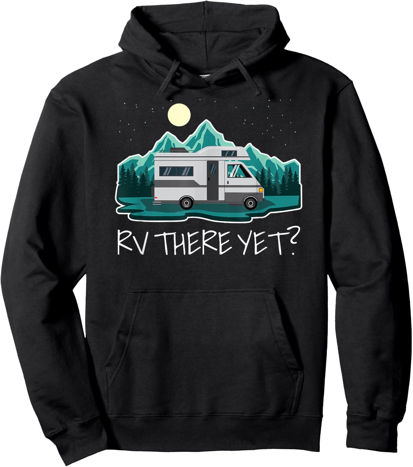 Camper Motorhome RV There Yet? Funny Hoodie - Hoodie | Black