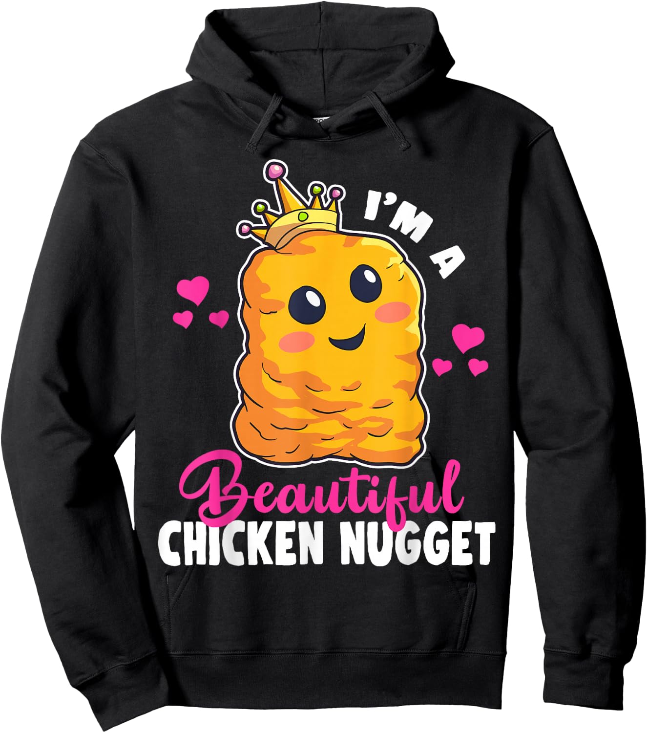 I'm a Beautiful Chicken Nugget Kawaii Nug Life Nuggets Lover Small Hoodie - Hoodie | Black