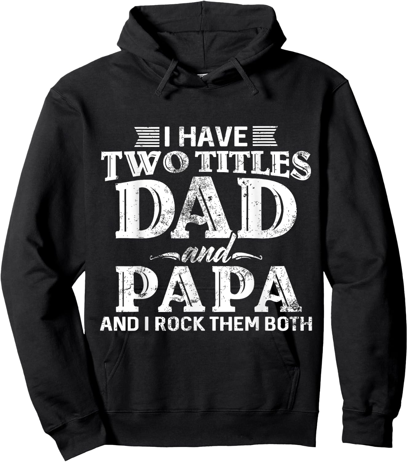 I Have Two Titles Dad And Papa Father's Day promoted Grandpa Hoodie - Hoodie | Black