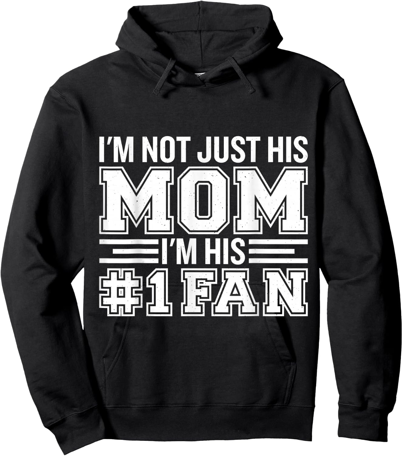 Basketball Mom Gifts & Apparel I'm Not Just His Mom I'm His Number One Fan Hoodie - Hoodie | Black