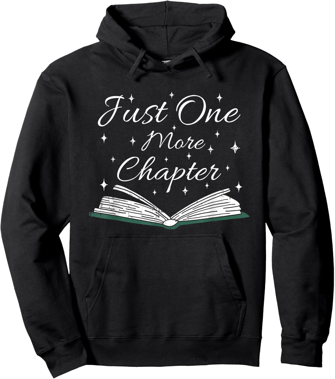 Bookaholic Funny Saying About Books Just One More Chapter Hoodie - Hoodie | Black