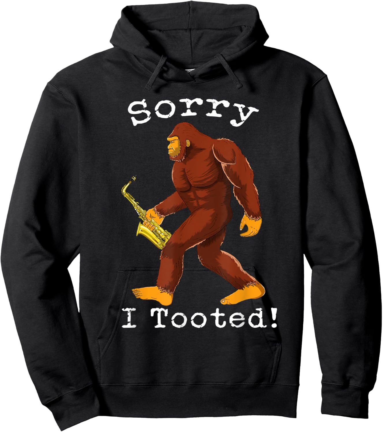 Funny Saxophone Bigfoot Sorry I Tooted Hoodie - Hoodie | Black