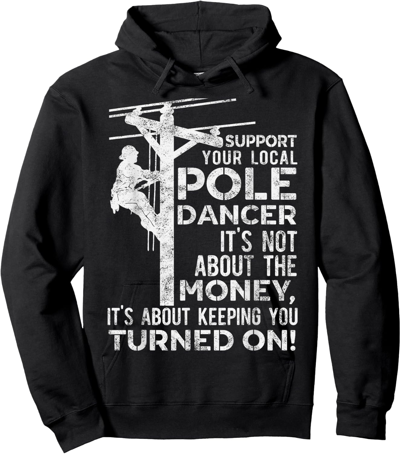 Support Your Pole Dancer Utility Electric Lineman Hoodie - Hoodie | Black