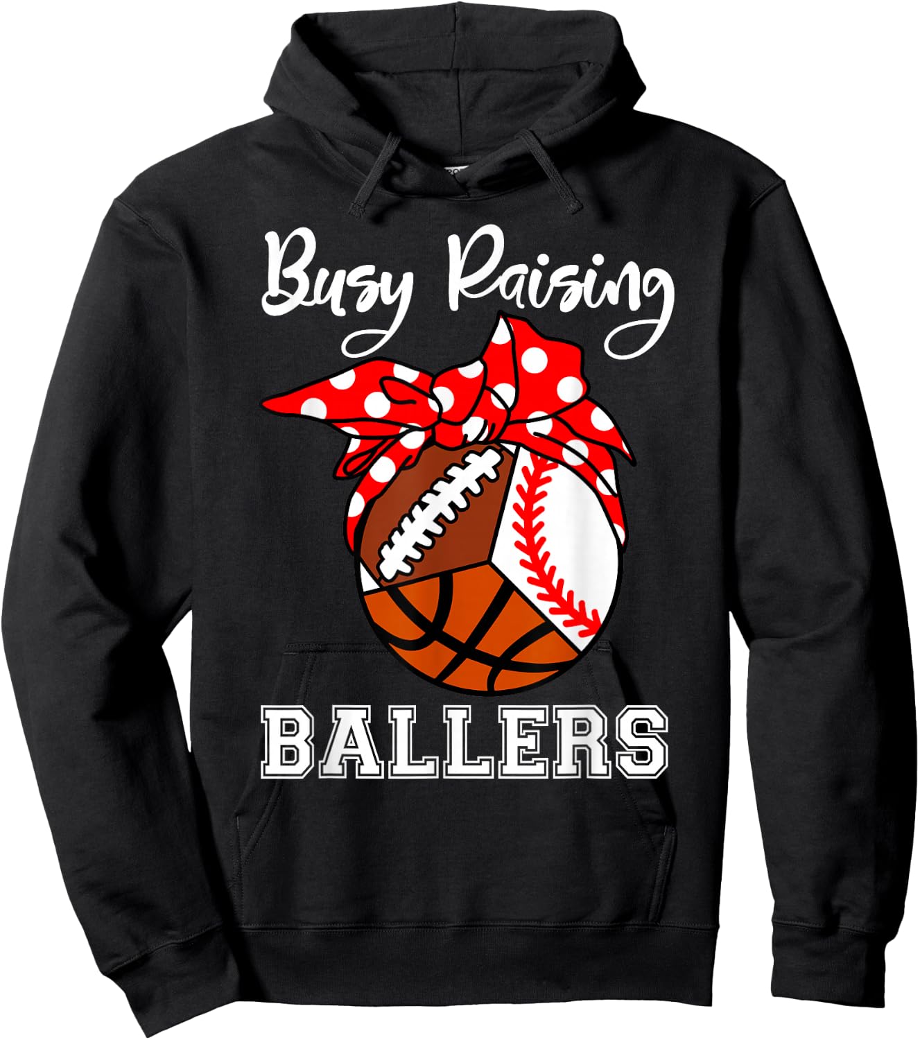 Busy Raising Ballers Funny Baseball Football Basketball Mom Hoodie - Hoodie | Black