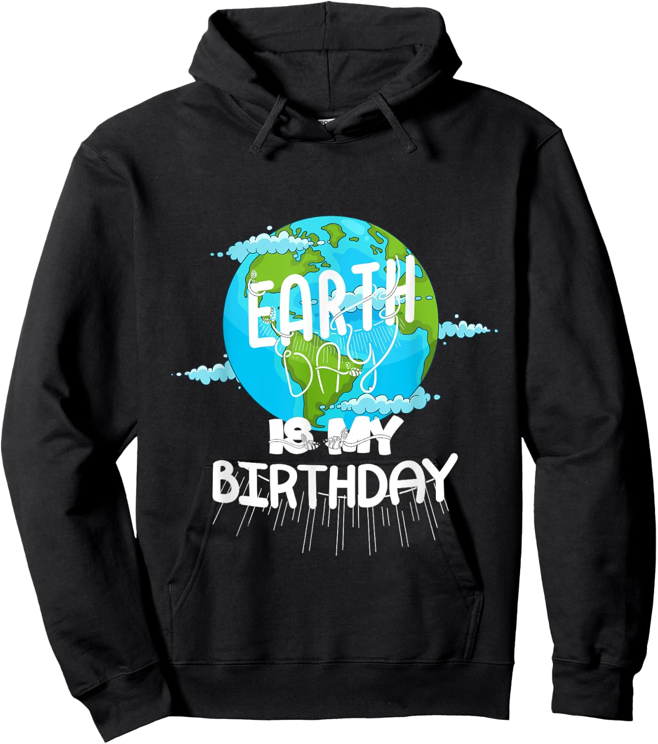 Earth Day Is My Birthday Earth Day 2021 Hoodie - Hoodie | Black