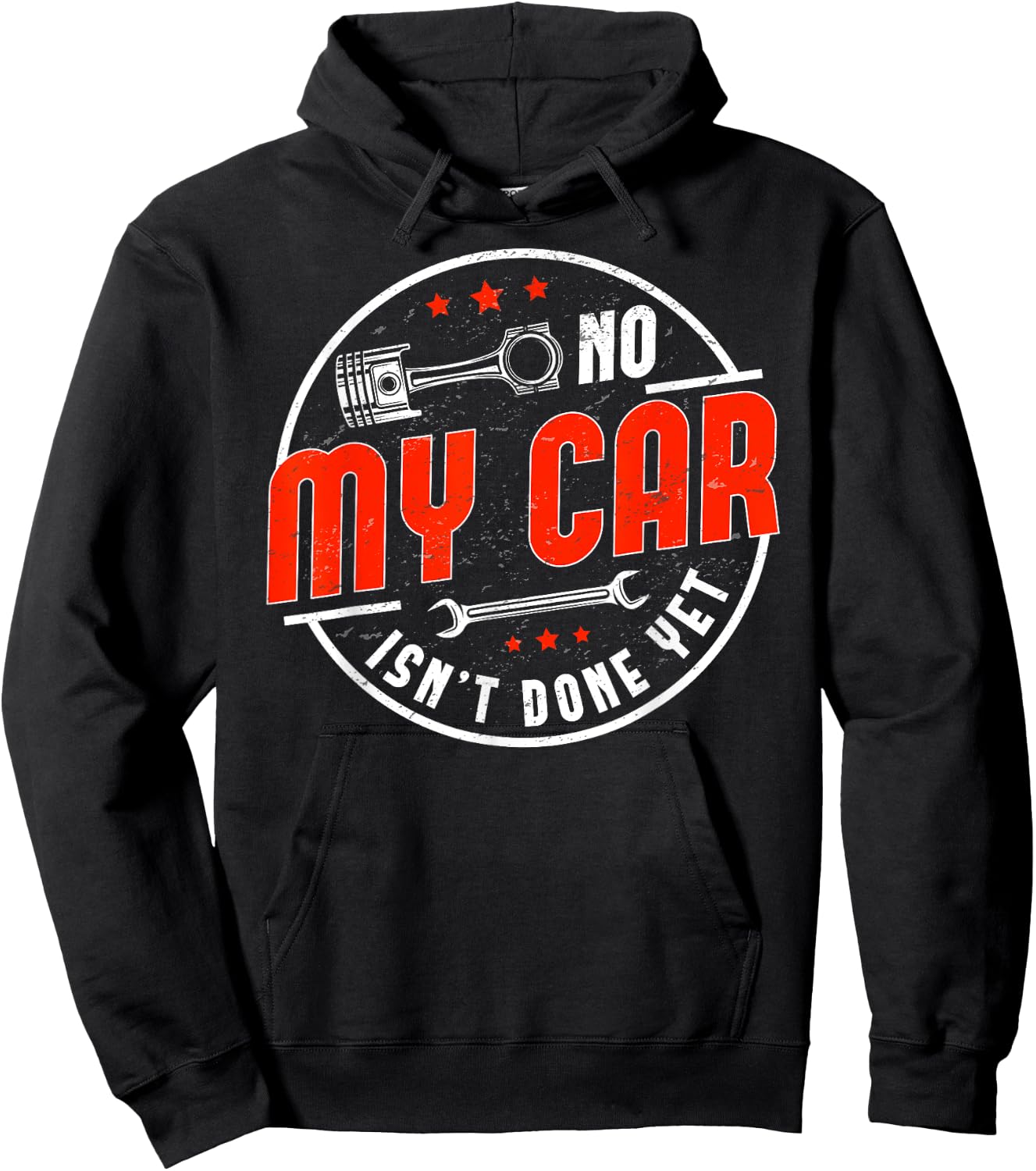 No, My Car Isn't Done Yet Funny Car Guy Car Tuning Garage Hoodie - Hoodie | Black