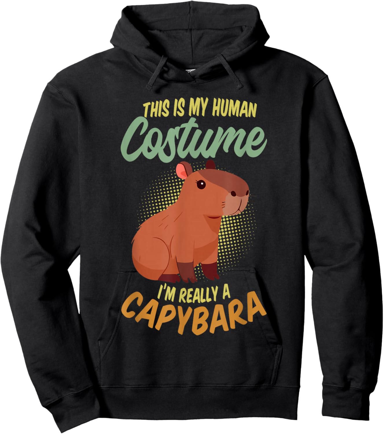 This Is My Human Costume I'm Really A Capybara Hoodie - Hoodie | Black
