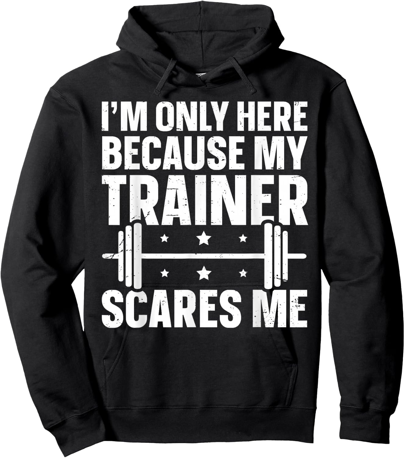 I'm Only Here Because My Trainer Scares Me Hoodie - Hoodie | Black