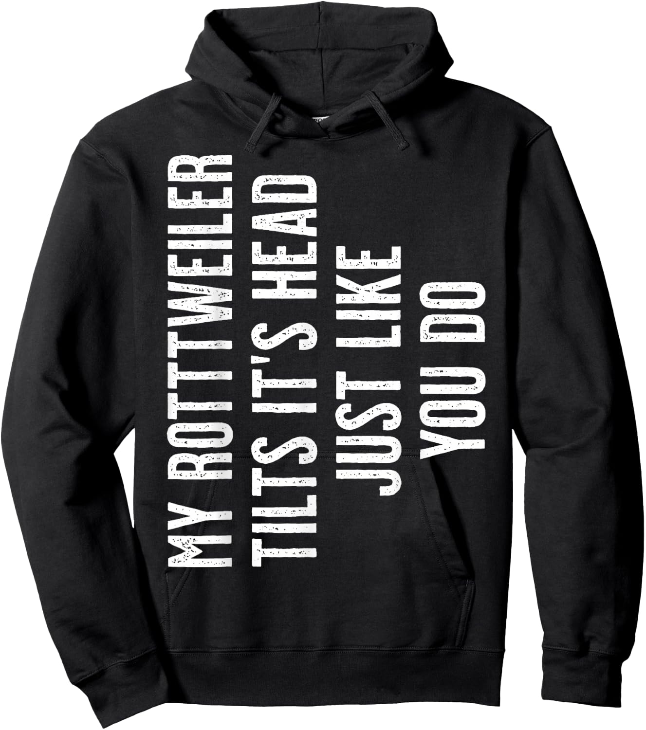 Rottweiler - My Rottweiler tilts it's head Hoodie - Hoodie | Black