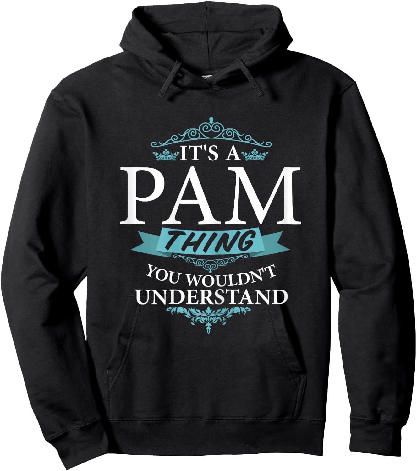 It's a PAM thing you wouldn't Understand Hoodie - Hoodie | Black