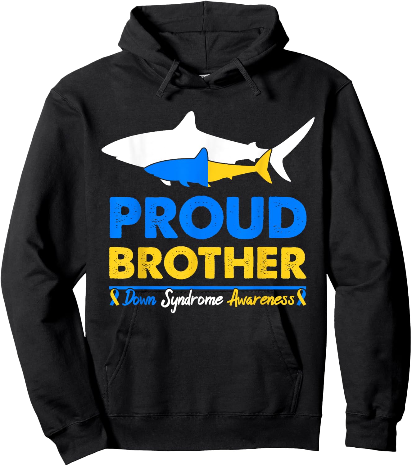Proud Brother World Down Syndrome Awareness Day Shark T21 Hoodie - Hoodie | Black