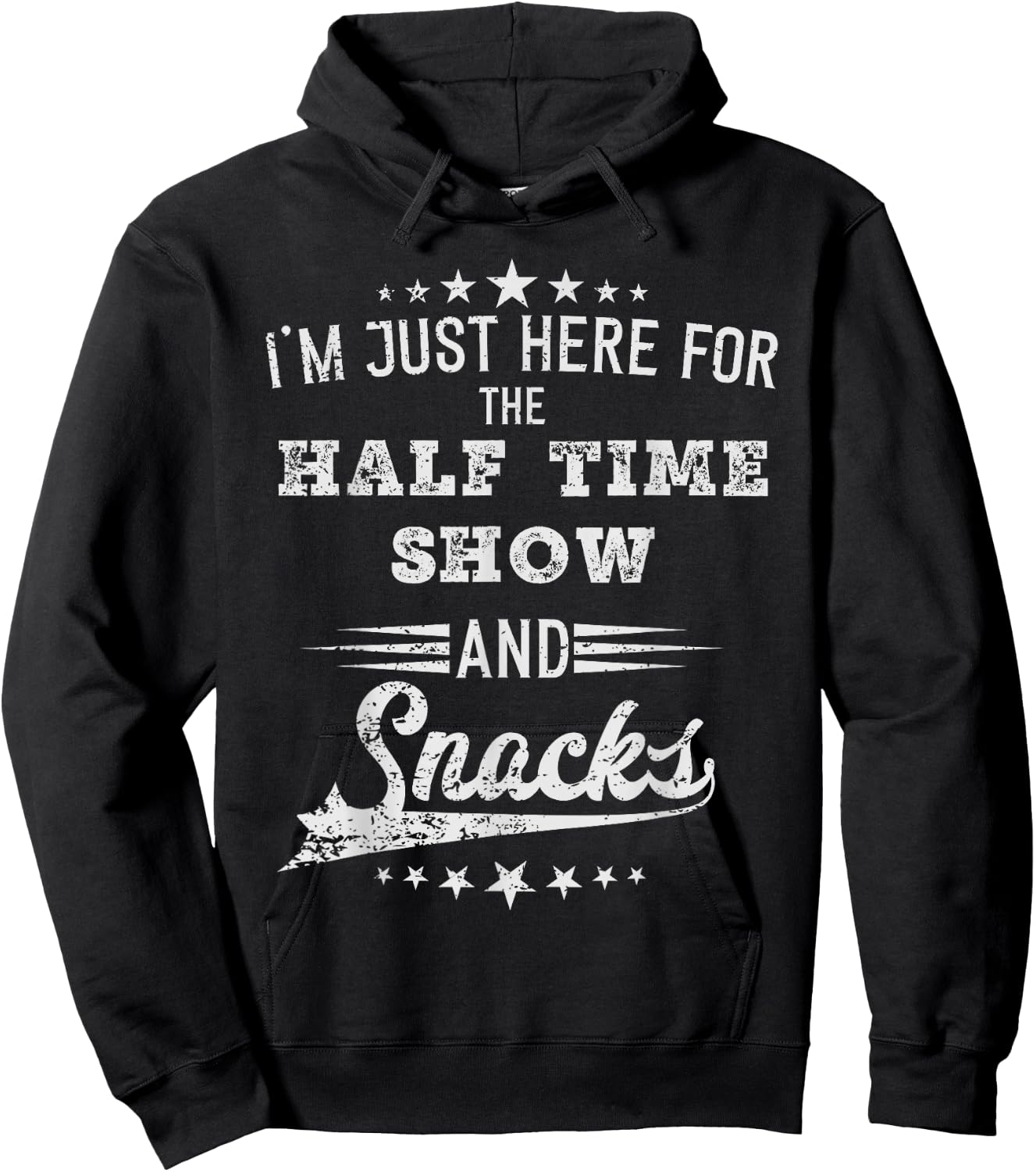 I'm just Here for the half time show and snacks football Hoodie - Hoodie | Black