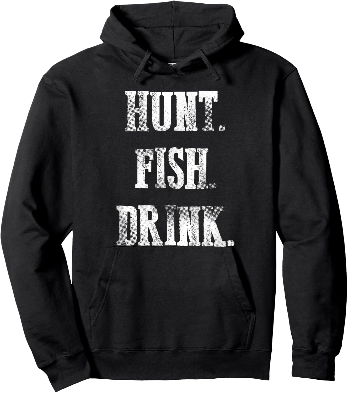 Hunt Fish Drink - Hunting Fishing Drinking Hoodie - Hoodie | Black