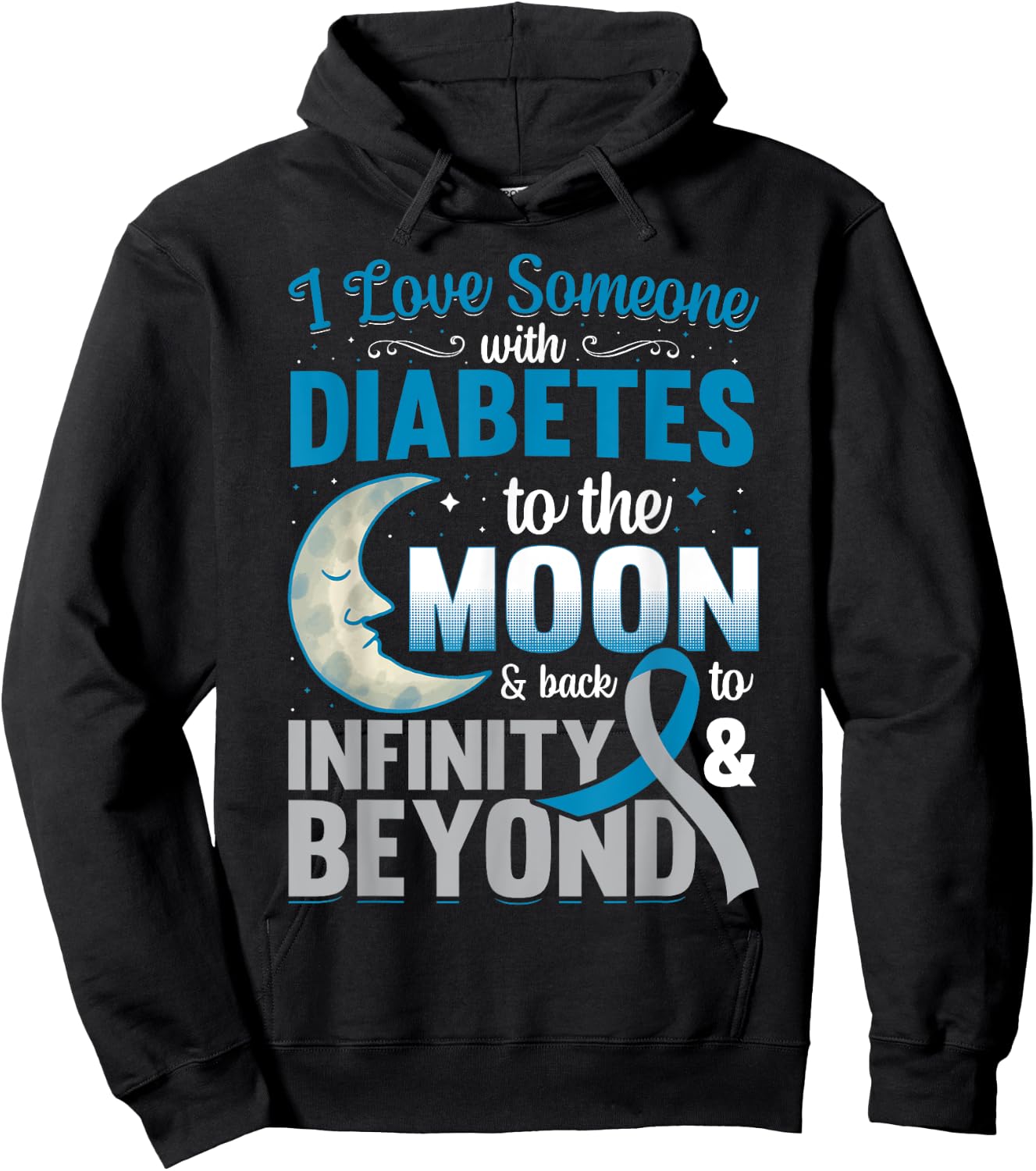 I Love Someone With Diabetes To The Moon & Back Hoodie - Hoodie | Black