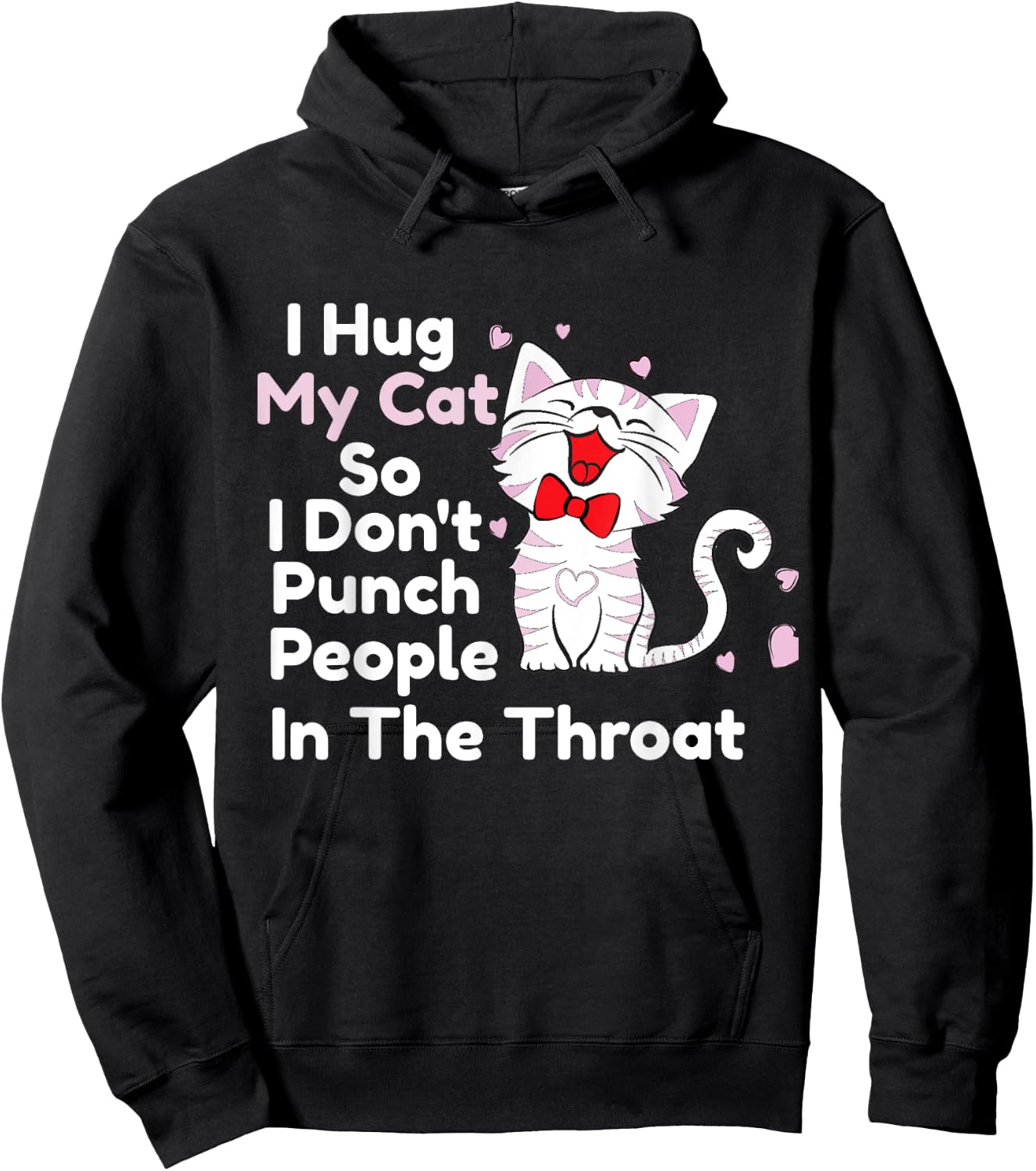 I Hug My Cats So I Don't Punch People In The Throat Shirts Hoodie - Hoodie | Black
