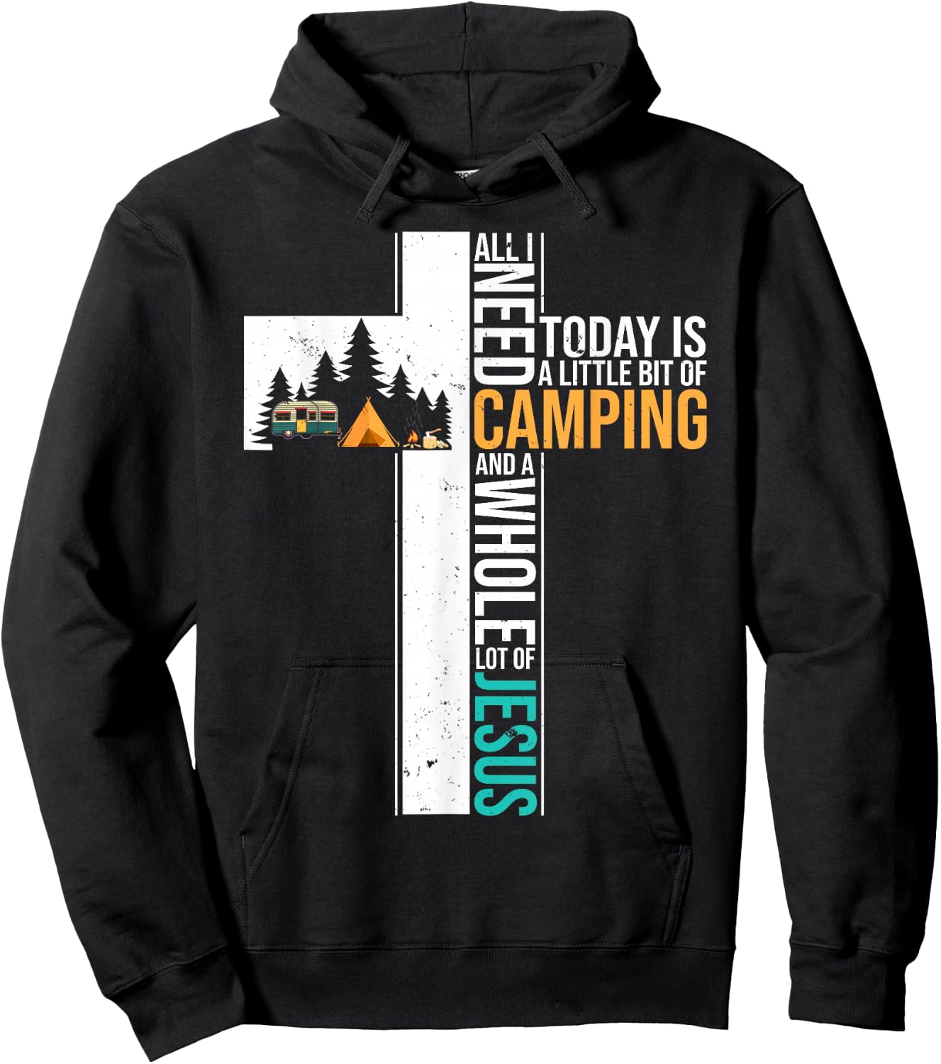 All I Need Today is Little Bit Camping Whole Lot of Jesus Hoodie - Hoodie | Black