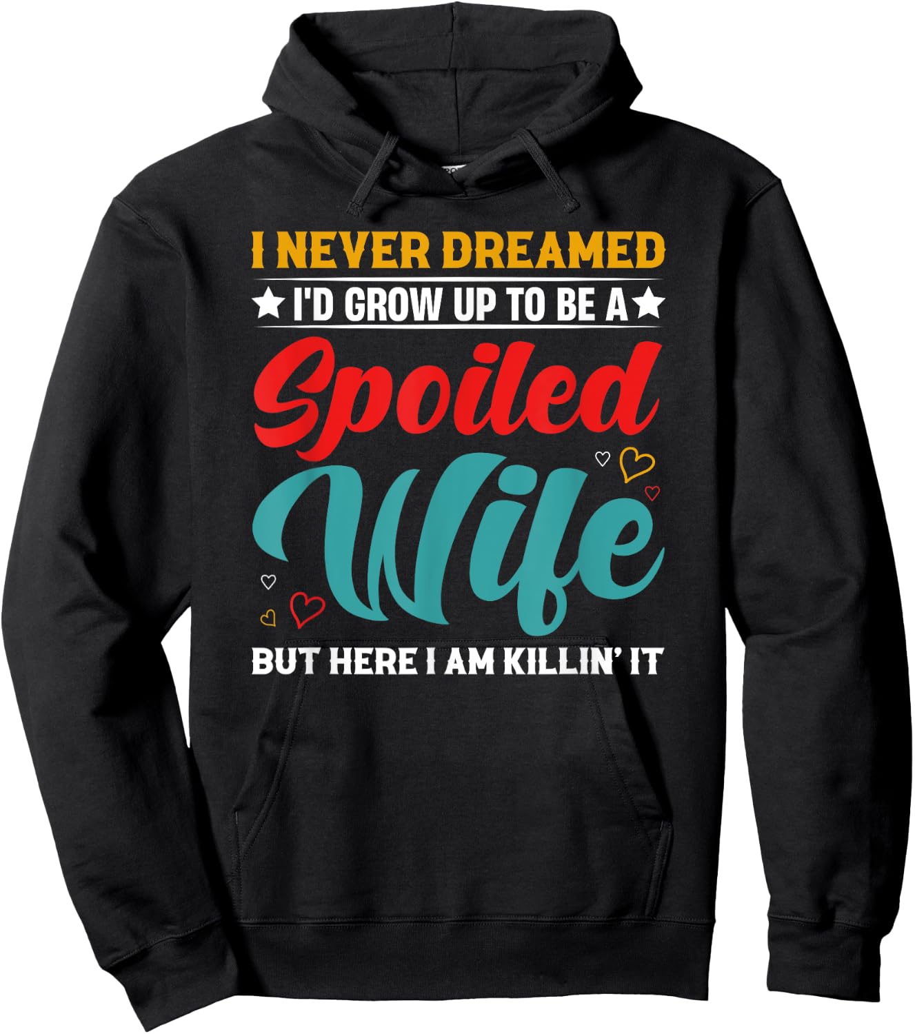 Spoiled Wife Killing It! Hoodie - Hoodie | Black