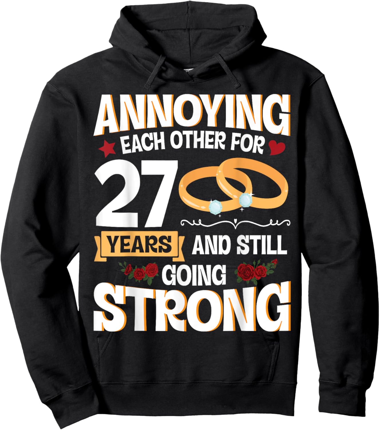 Annoying Each Other For 27 Years And Still Going Strong Hoodie - Hoodie | Black
